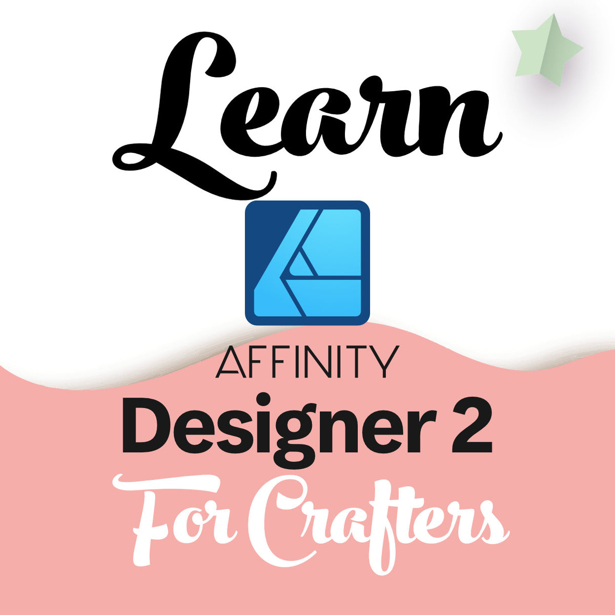 Affinity Designer 2: Practical Graphic Design for Crafters Jun 6, 13, 20