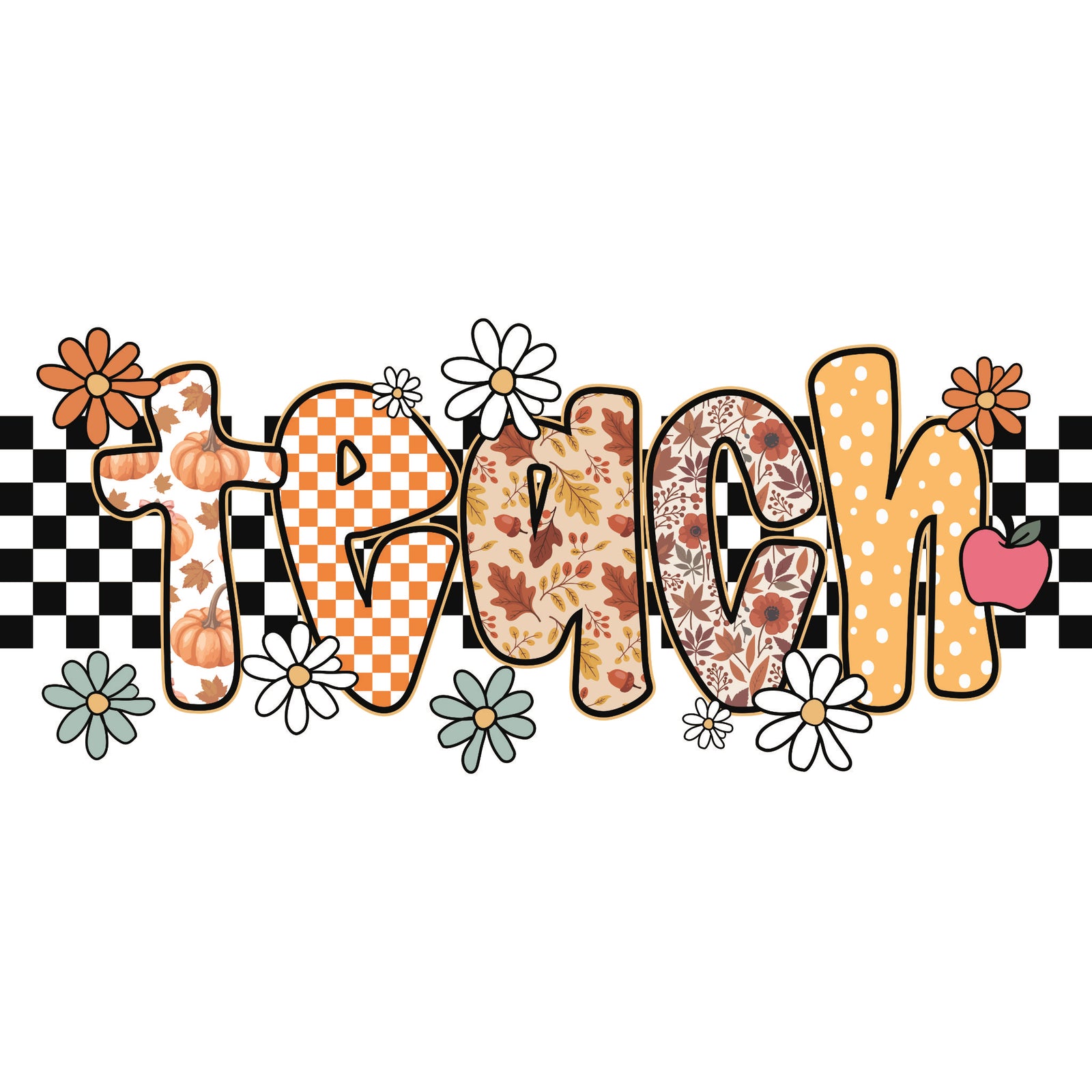 "Teach" design with patterned letters in orange, brown and cream tones featuring pumpkins, leaves, flowers and polka dots, surrounded by daisies and an apple.