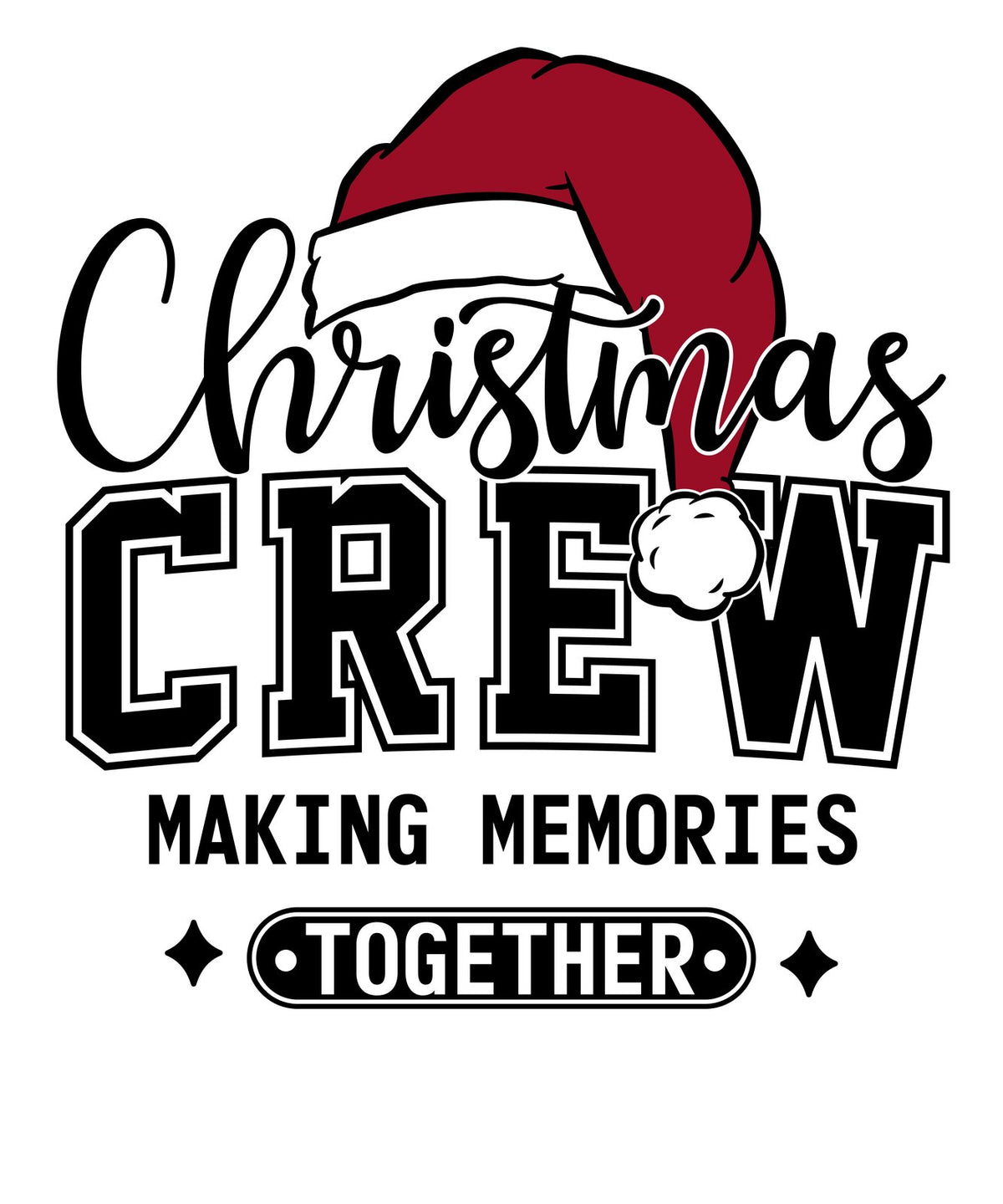 Black Christmas Crew lettering with a red Santa hat and Making Memories Together text.
