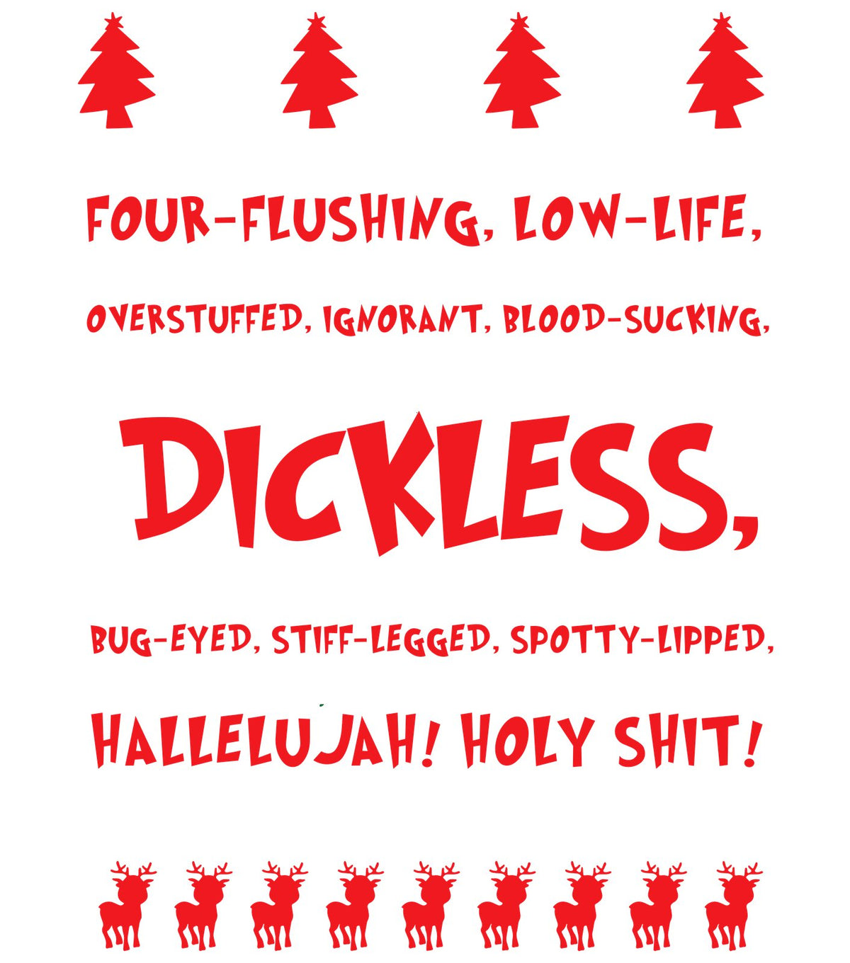 Red and white text rant ending in Hallelujah and Where's the Tylenol with trees and reindeer borders.