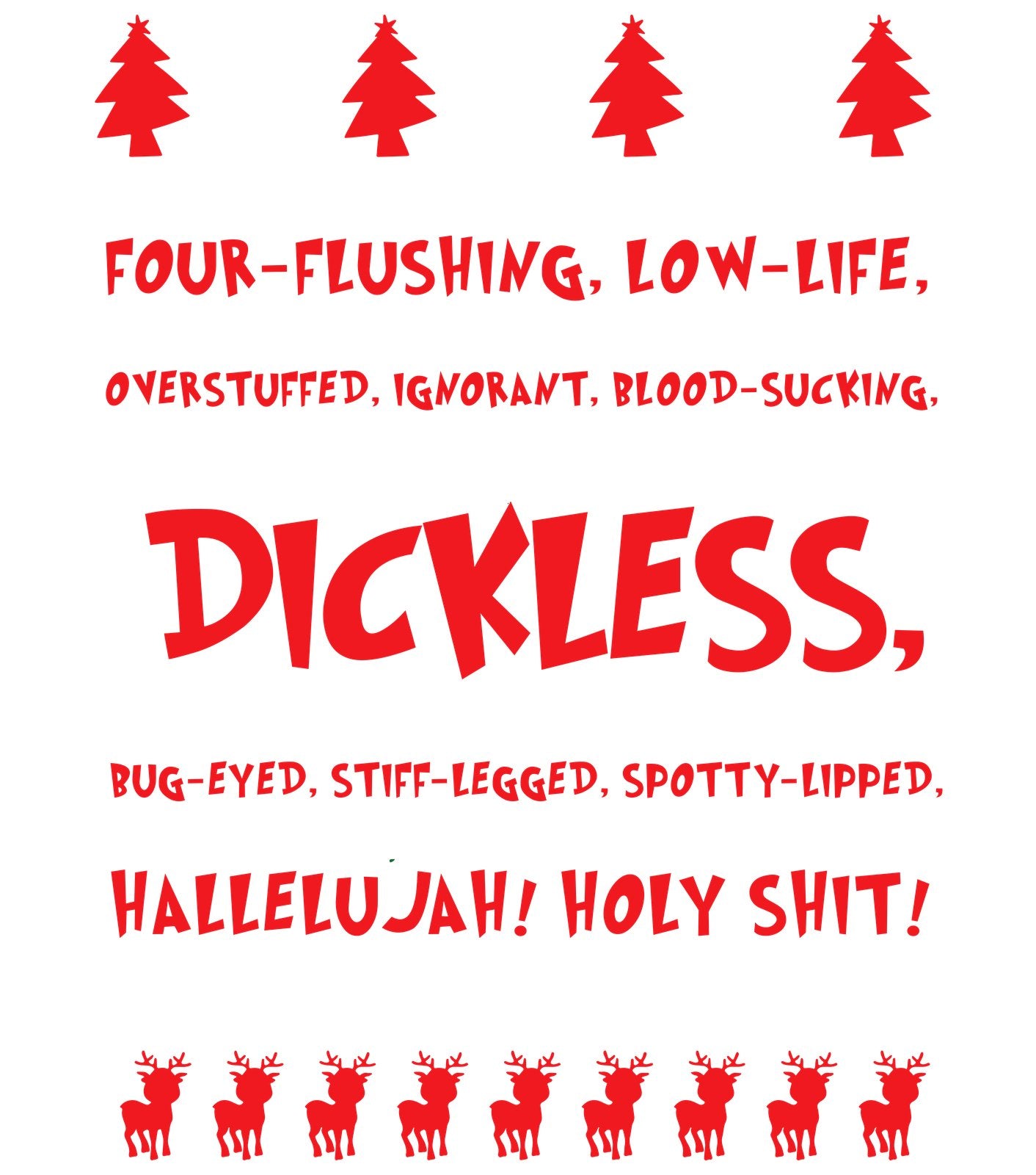 Red and white text rant ending in Hallelujah and Where's the Tylenol with trees and reindeer borders.