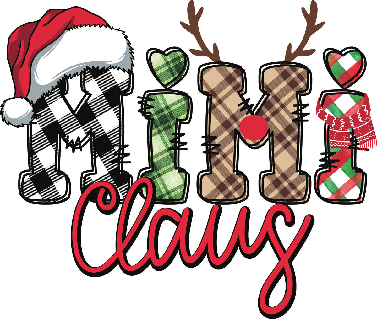 Claus themed DTF transfer with plaid and candy cane lettering, Santa hat, reindeer antlers and family variations featuring Mimi.