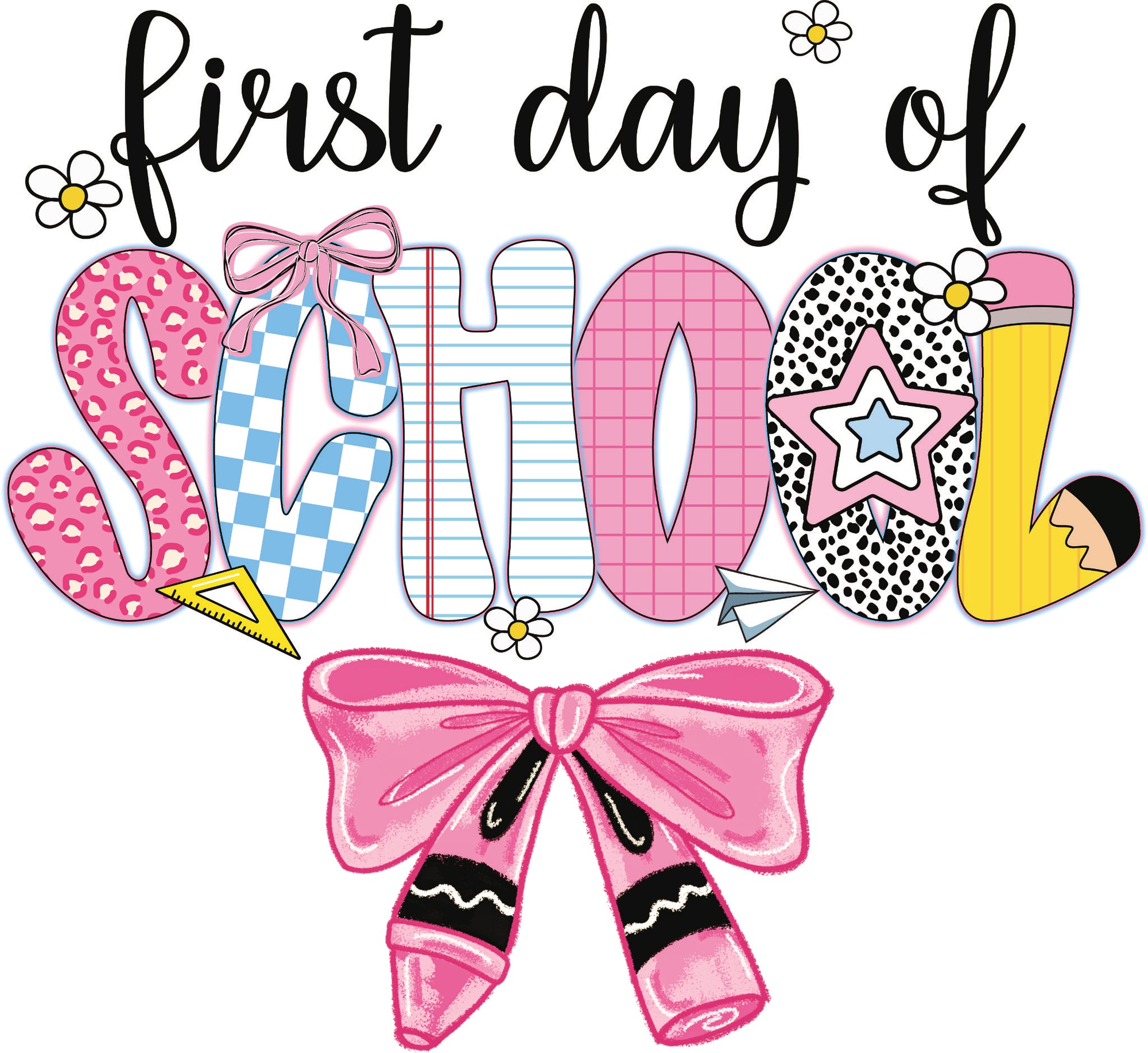 First day of school DTF transfer with colourful patterned letters, crayon bow and playful doodle accents.