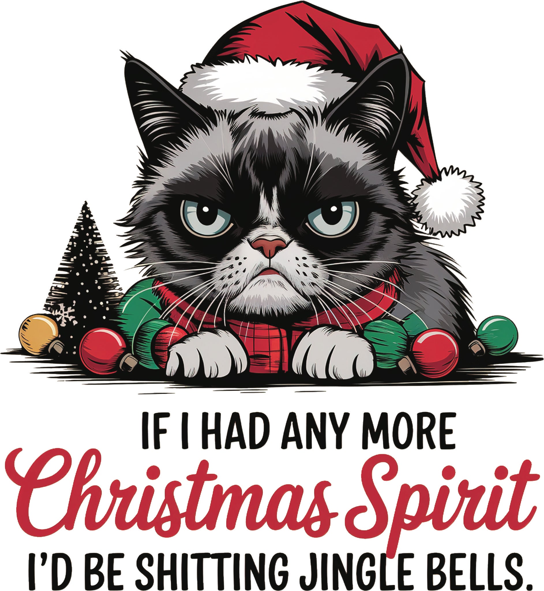 Grumpy looking cat DTF transfer with Santa hat, tangled lights and sarcastic phrase about Christmas Spirit.