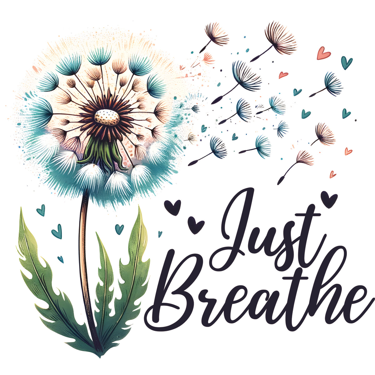 Dandelion with pastel blue and gold tones releasing seeds and hearts into the air, with the words "Just Breathe" in elegance script.