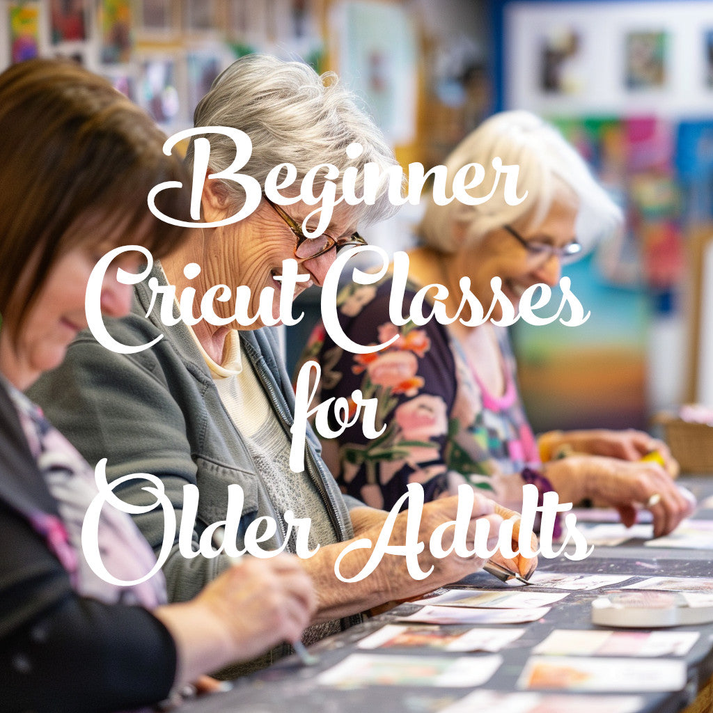Beginner Cricut Classes for Older Adults : Tuesday Mornings