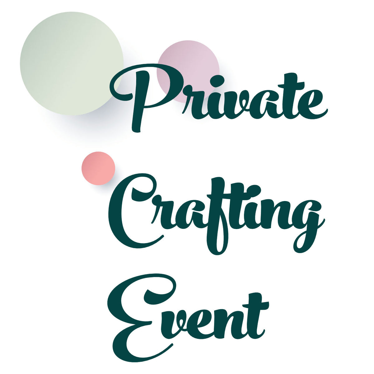 Private Event in The Crafter&#39;s Studio- no drop in availability