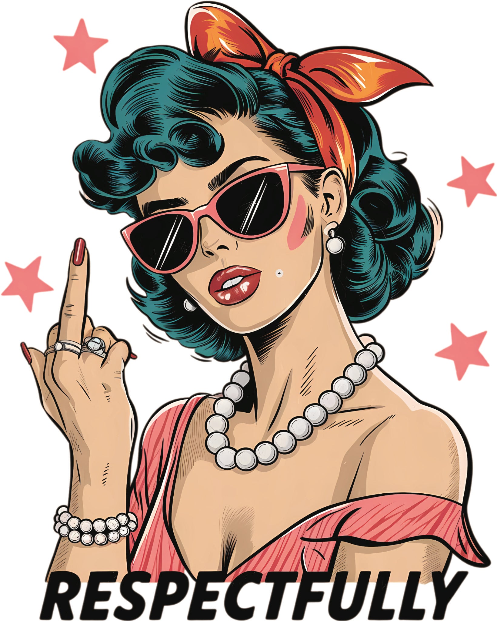 DTF transfer of a retro pin up woman with teal hair, red headscarf, sunglasses and pearls giving the middle finger with the word 'Respectfully" below.