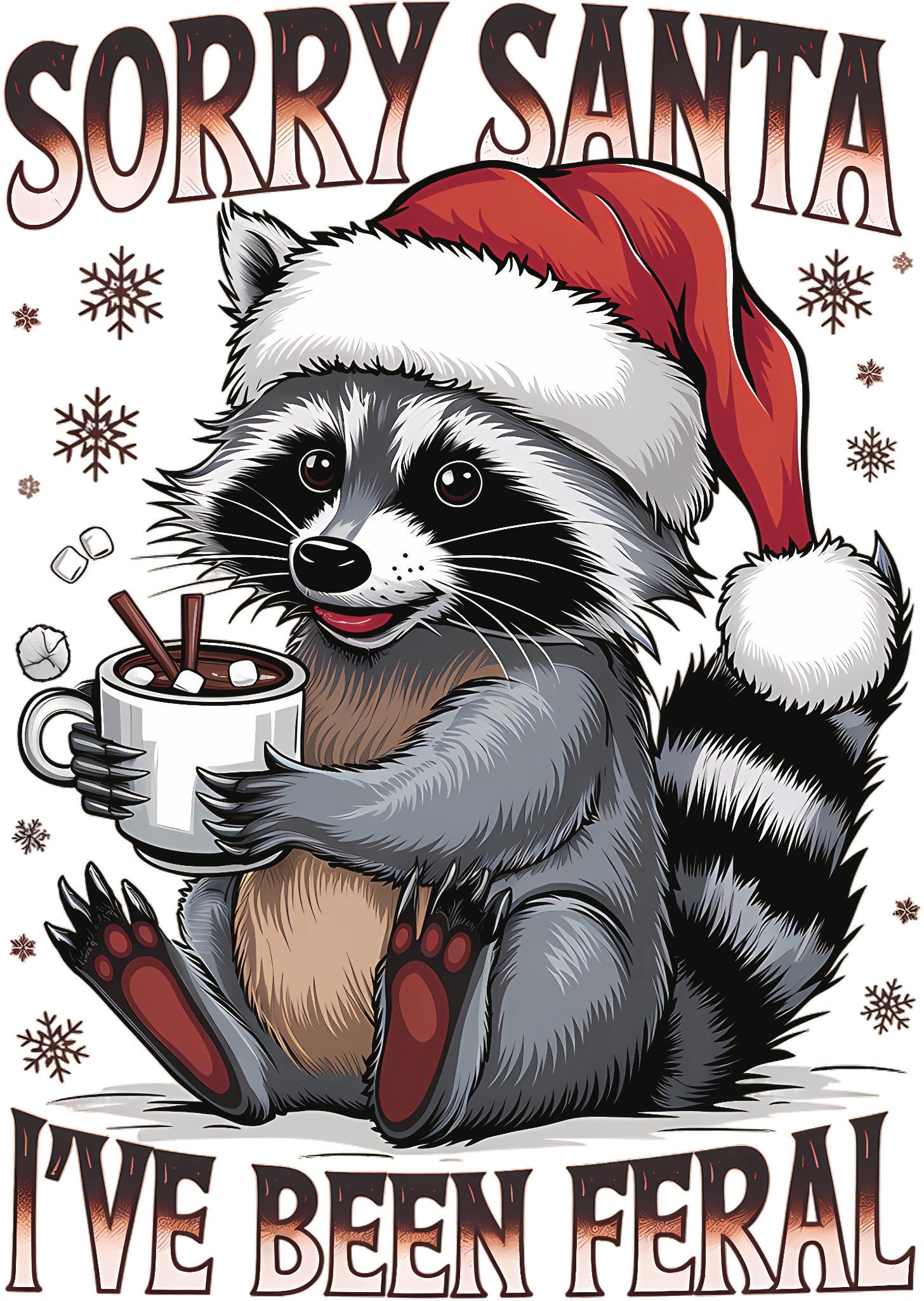 DTF transfer with racoon in Santa hat holding hot chocolate, text reads 'Sorry Santa I've Been Feral' with snowflake accents.